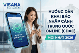 Hướng dẫn khai báo nhập cảnh Trung Quốc online (CDAC) mới nhất 2026