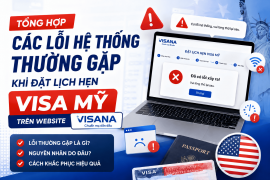 Tổng hợp các lỗi hệ thống thường gặp khi đặt lịch hẹn visa Mỹ