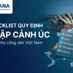 Checklist quy định nhập cảnh Úc dành cho công dân Việt Nam