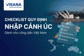 Checklist quy định nhập cảnh Úc dành cho công dân Việt Nam